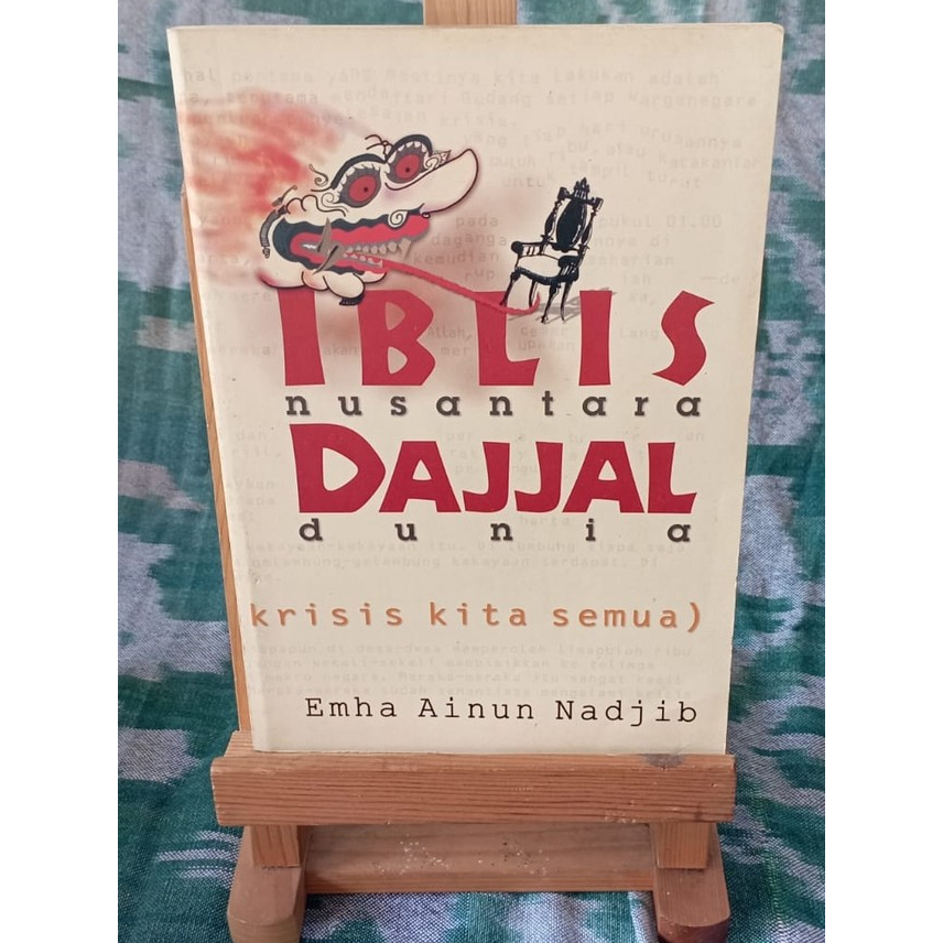 Iblis Nusantara Dajjal Dunia: Asal Usul Krisis Kita Semua - Emha Ainun Nadjib