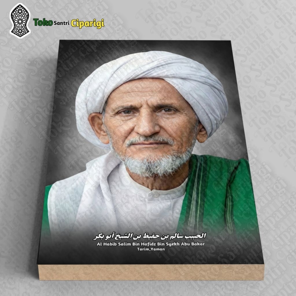 Poster foto habib Salim bin Hafidz bin syekh abu bakar bin Salim foto habib foto ulama foto islami