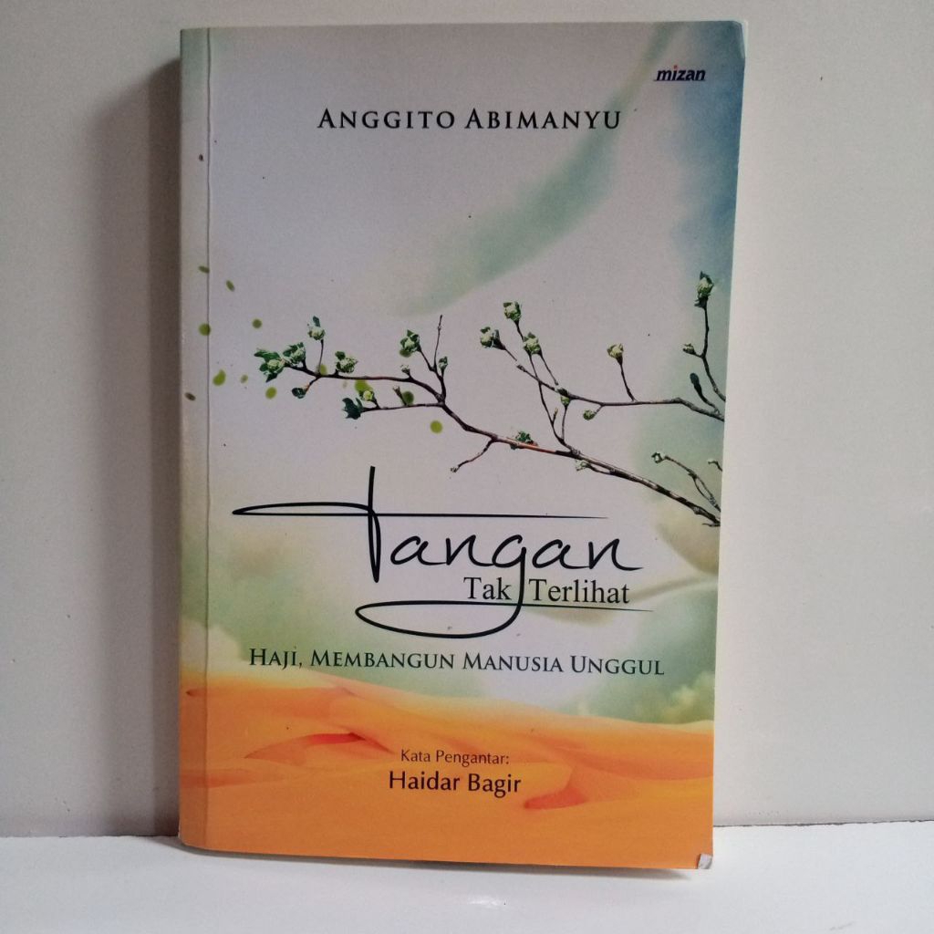 Buku Jangan tak terlihat haji membangun manusia tangguh anggito abimanyu buku kegamaan