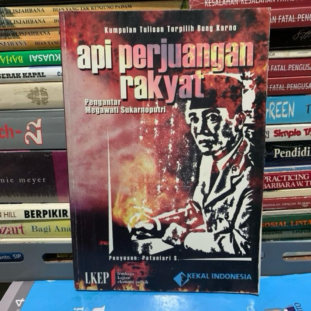 Kumpulan tulisan terpilih bung karno Api perjuangan rakyat ORIGINAL