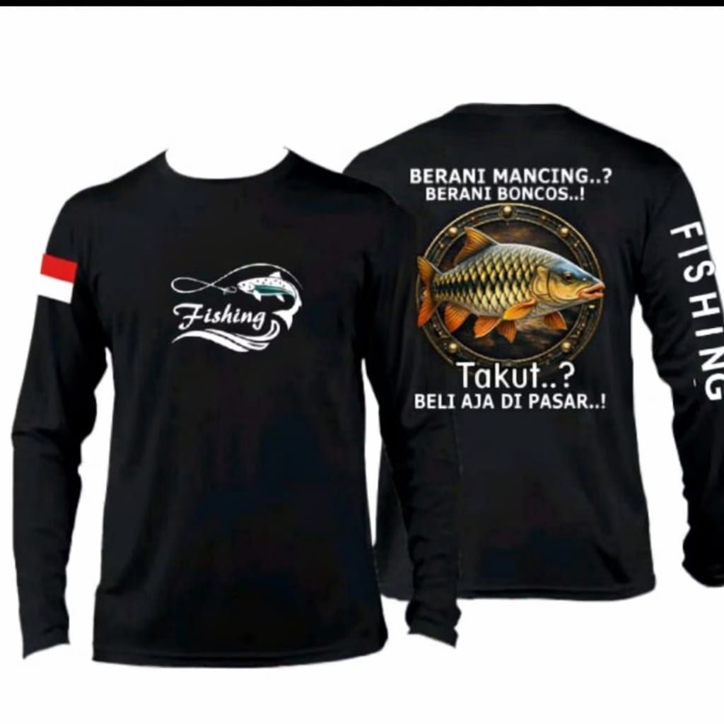 Kaos Lengan Panjang Berani Mancing Berani Boncos Takut Beli Aja Dipasar Desain Ikan Masheer