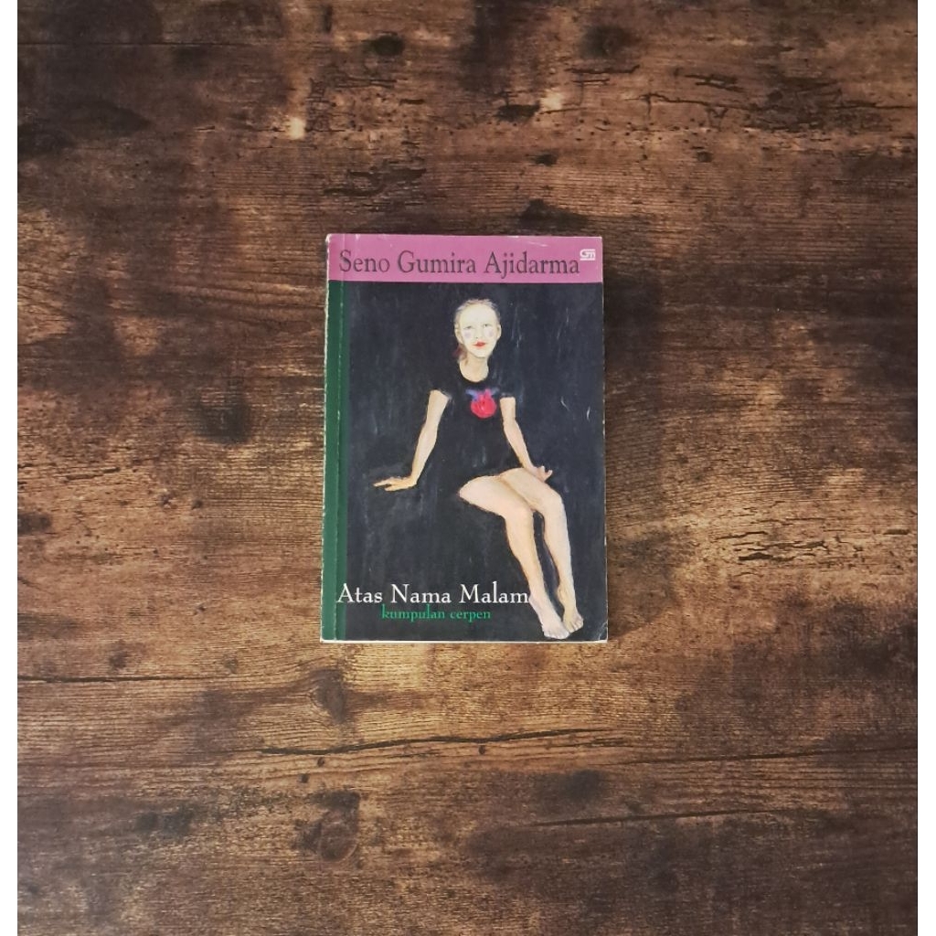 ATAS NAMA MALAM (KUMPULAN CERPEN) - SENO GUMIRA AJIDARMA