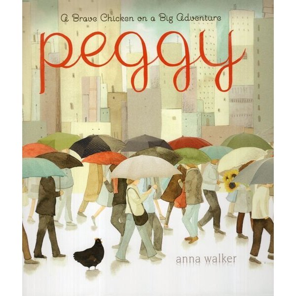 Peggy: A Brave Chicken on a Big Adventure – A Heartwarming Animal Story About City Exploration for K