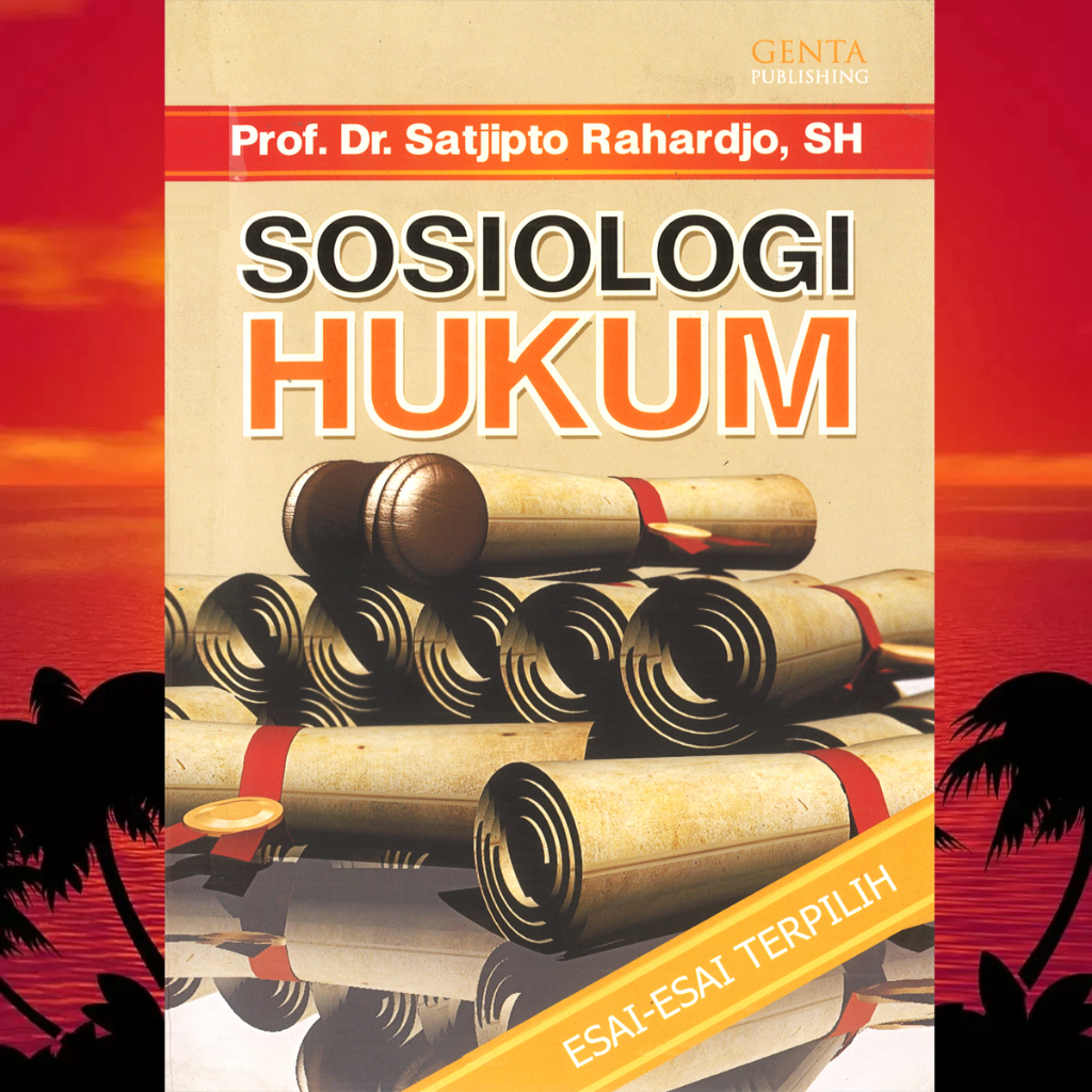 SOSIOLOGI HUKUM SATJIPTO