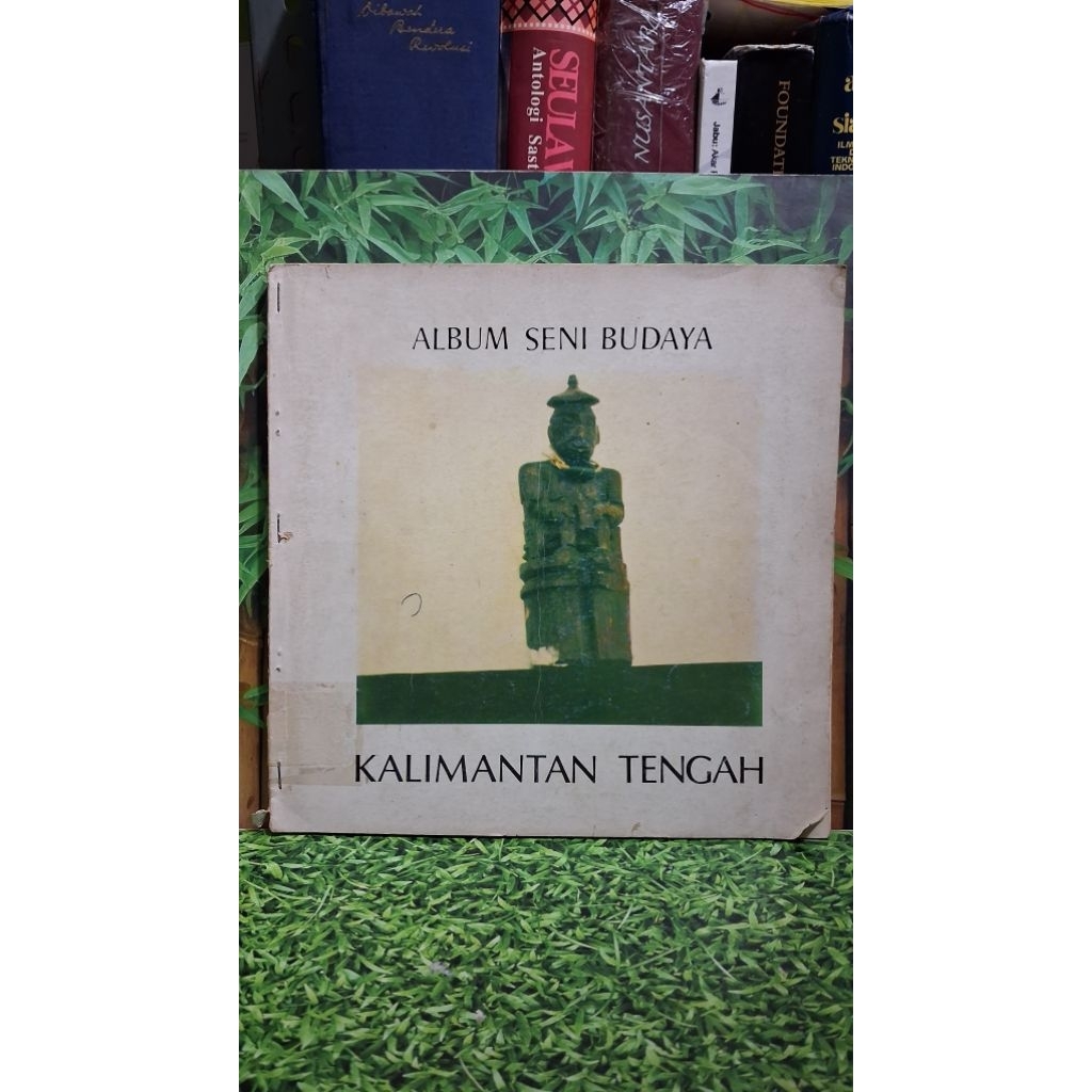 Album Seni Budaya Kalimantan Tengah - Departemen Pendidikan dan Kebudayaan