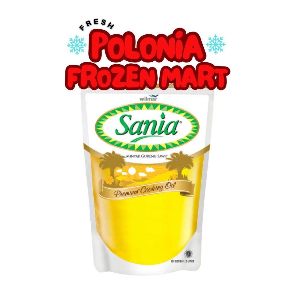 SANIA MINYAK GORENG 2000ML REFILL 2L   - polonia frozen mart