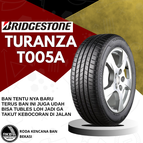Bridgestone Turanza T005A 175/65 R14 Ban Mobil Ayla Calya Sigra