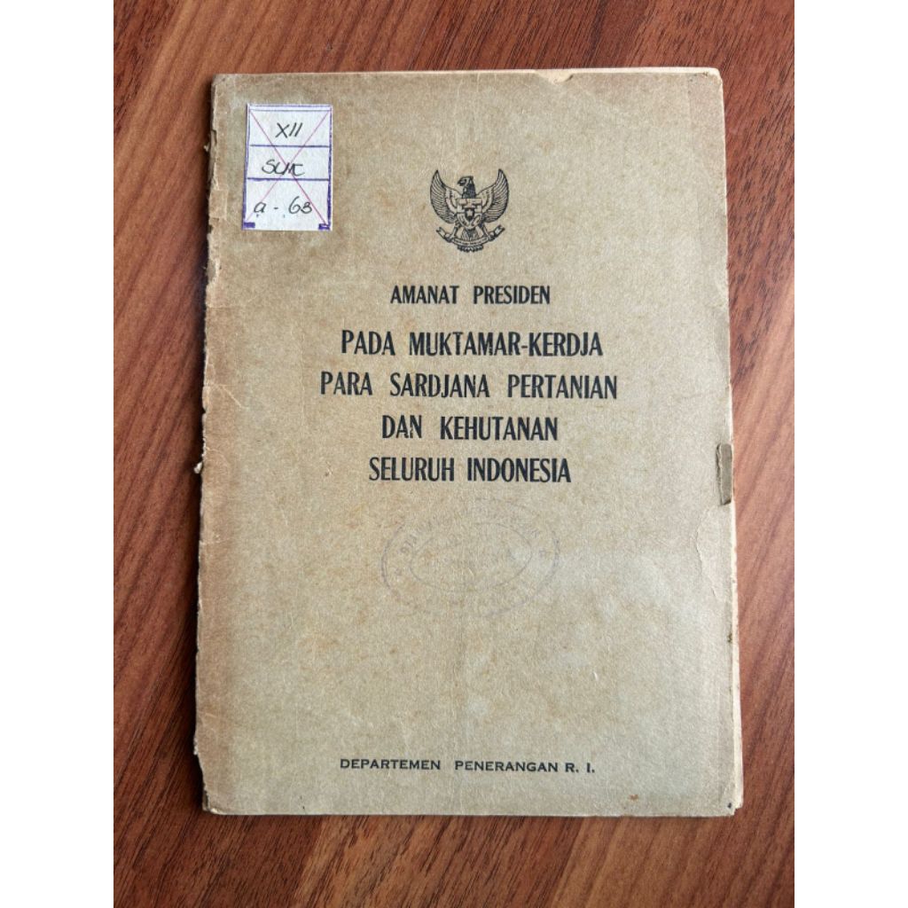 Buku AMANAT PRESIDEN PADA MUKTAMAR-KERDJA PARA SARDJANA PERTANIAN DAN KEHUTANAN SELURUH INDONESIA