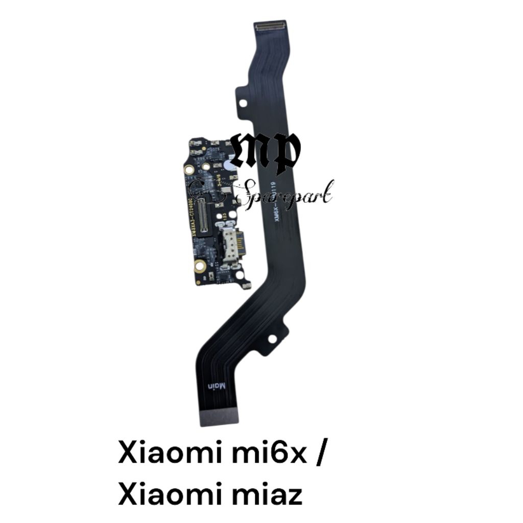 FLEXIBEL CHARGER XIAOMI MI 6X / XIAOMI MI A2 PAPAN CAS FULLSET IC + FLEXIBEL BOARD XIAOMI MI 6X / XI