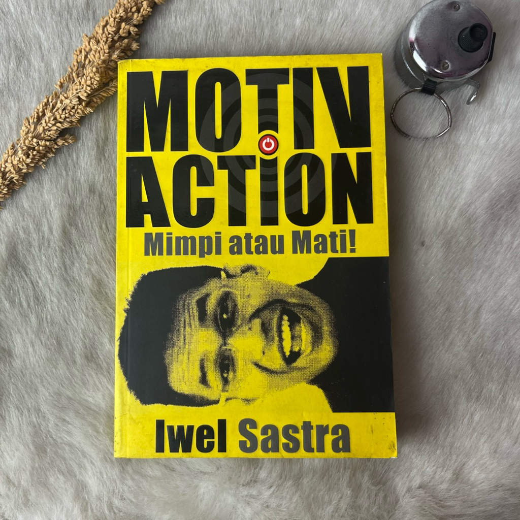 Buku Motivaction Mimpi Atau Mati by Iwel Sastra