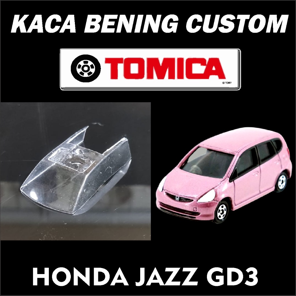 KACA BENING CUSTOM TOMICA HONDA JAZZ GD3