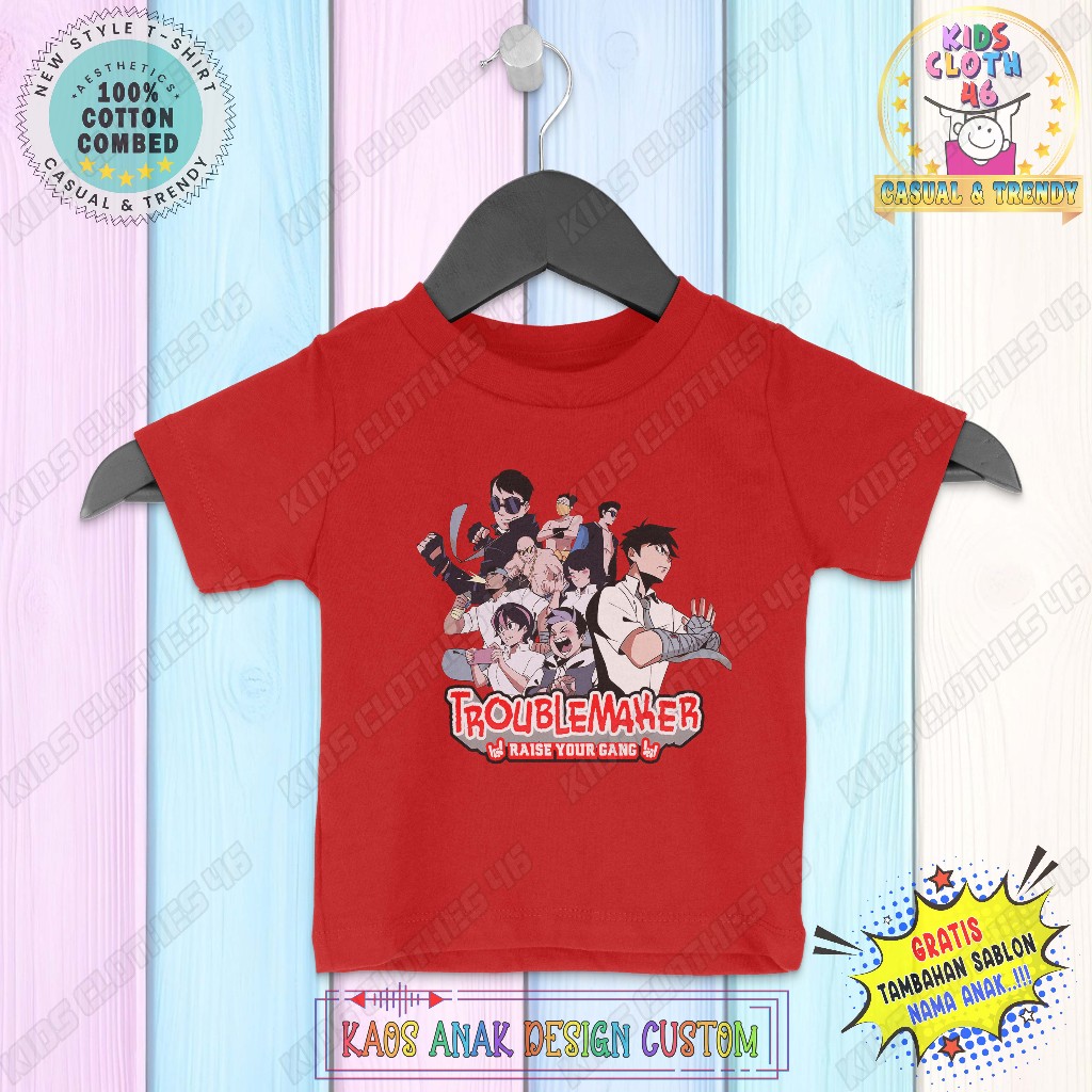 Kaos Anak Tshirt Anak Baju Atasan Pakaian Anak Laki-Laki & Perempuan Troublemaker Raise of Gang