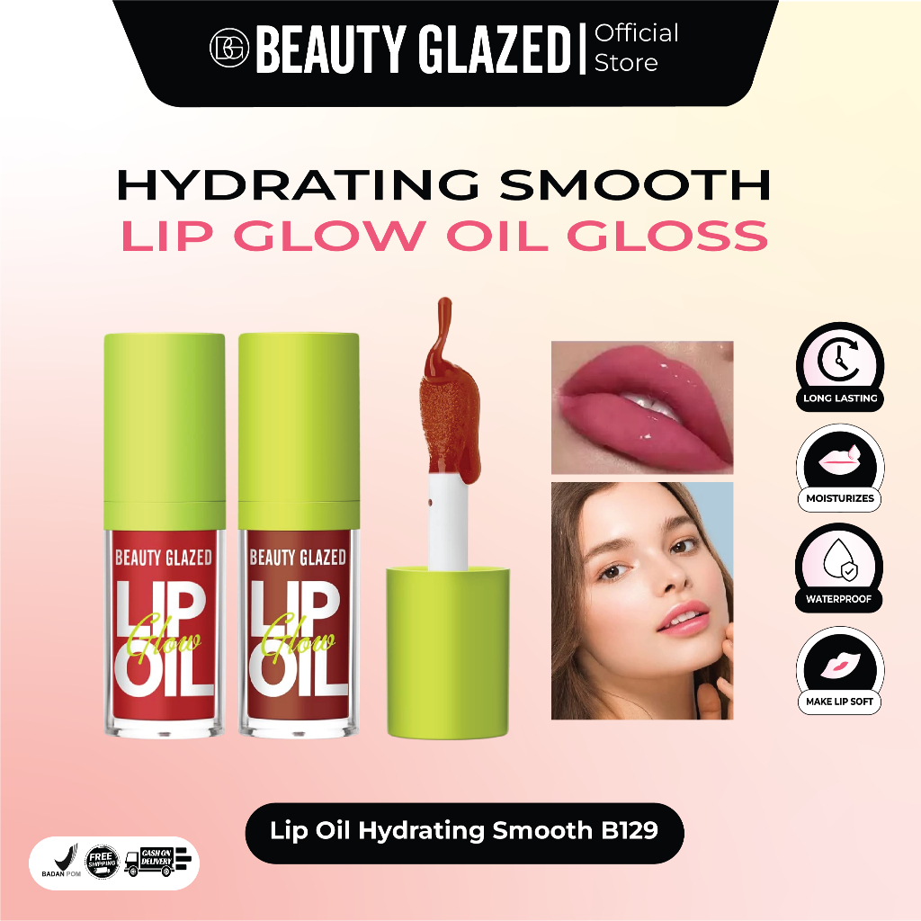 BEAUTY GLAZED Lip Glow Oil Hydrating Smooth BPOM B129 Dewy Lips LipGlow Balm Moisturizing Pigmented 