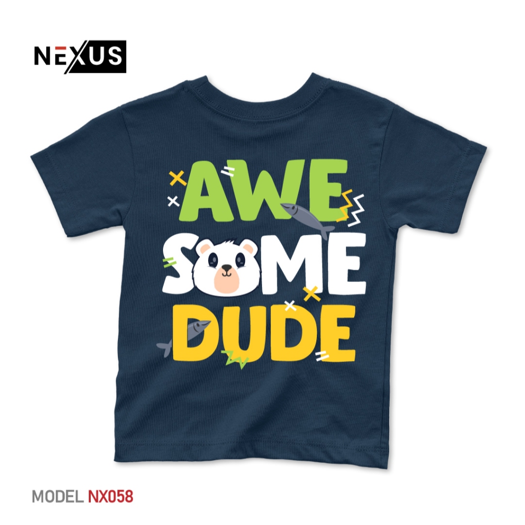 Nexus Kids - Kaos Anak Perempuan Laki-Laki Bergambar Awesome Dude Bahan Cotton Combed (Warna Kaos Ha