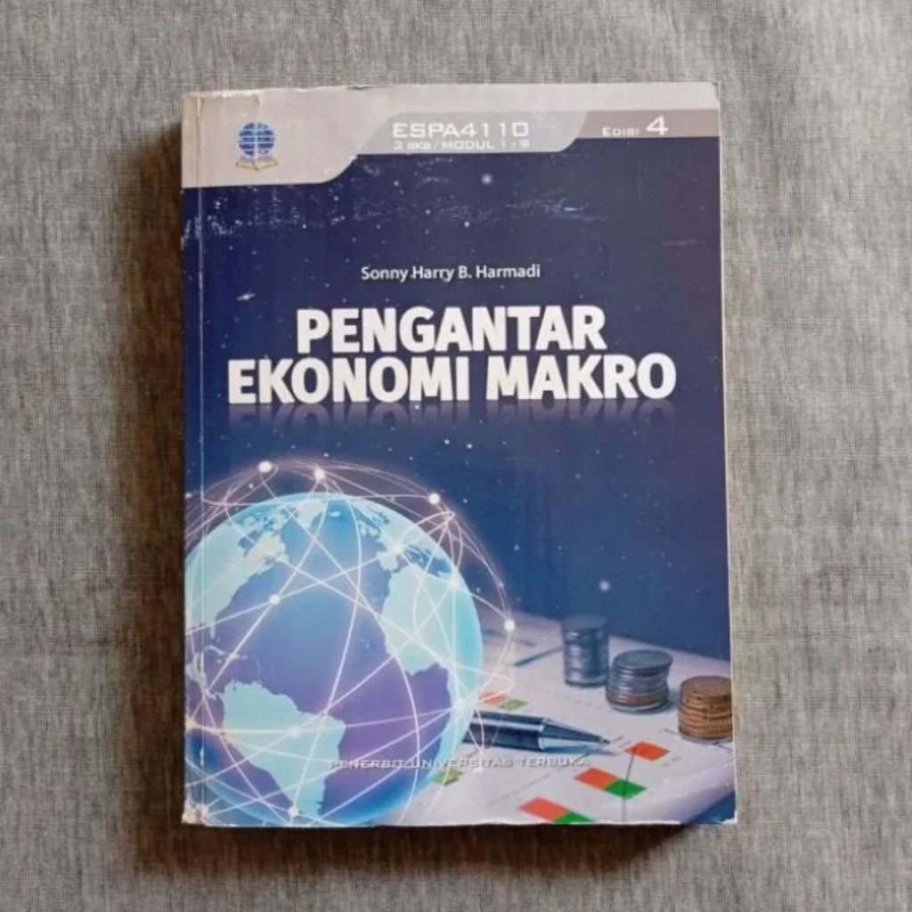 Pengantar Ekonomi Makro Edisi 4 Sonny Harry B Harmadi Universitas Terbuka Original Bekas