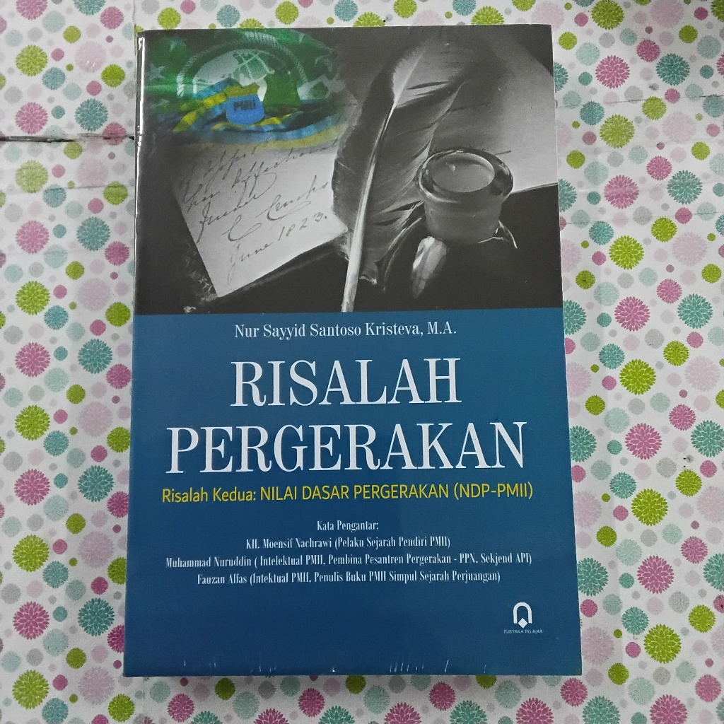 BUKU RISALAH PERGERAKAN  2- NUR SAYYID SANTOSO KRISTEVA- PUSTAKA PELAJAR - ORIGINAL - AN
