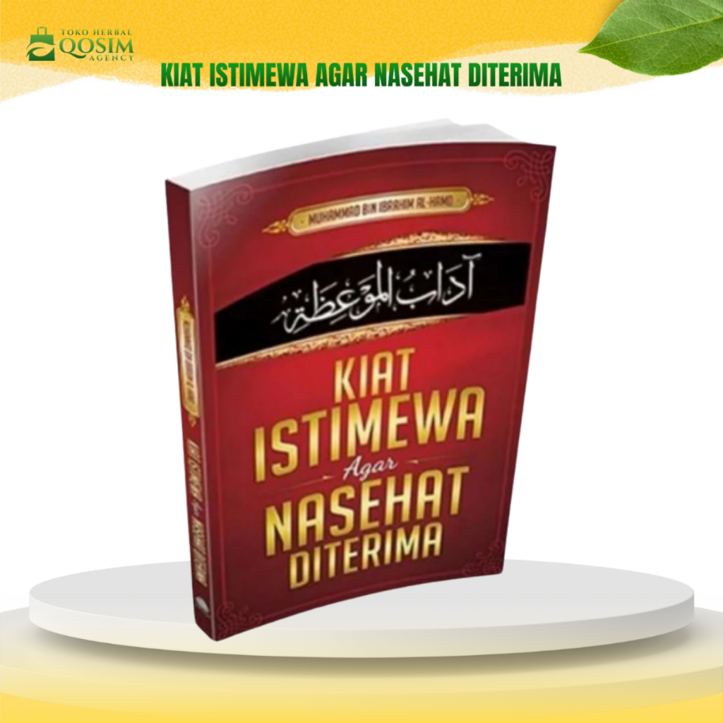 Buku Kiat Istimewa Agar Nasehat nasihat Diterima - Pustaka Al Inabah ORI