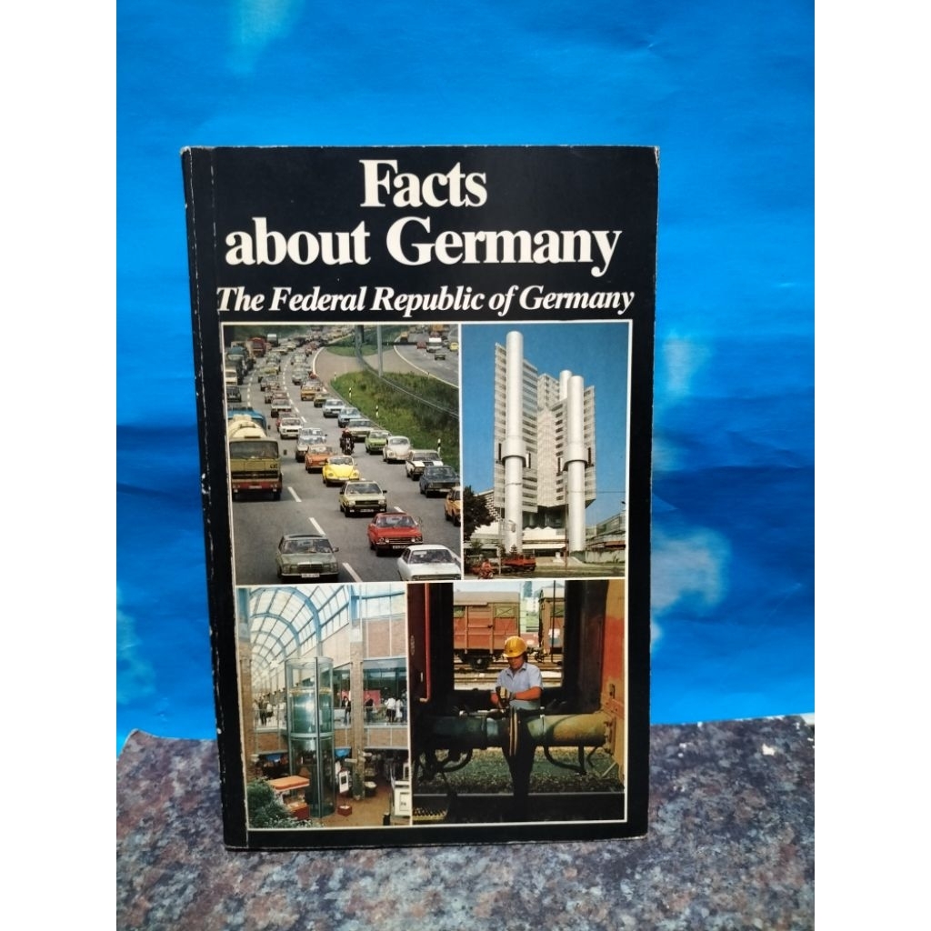 BUKU BEKAS FACTS ABOUT GERMANY THE FEDERAL REPUBLIC OF GERMANY 1985