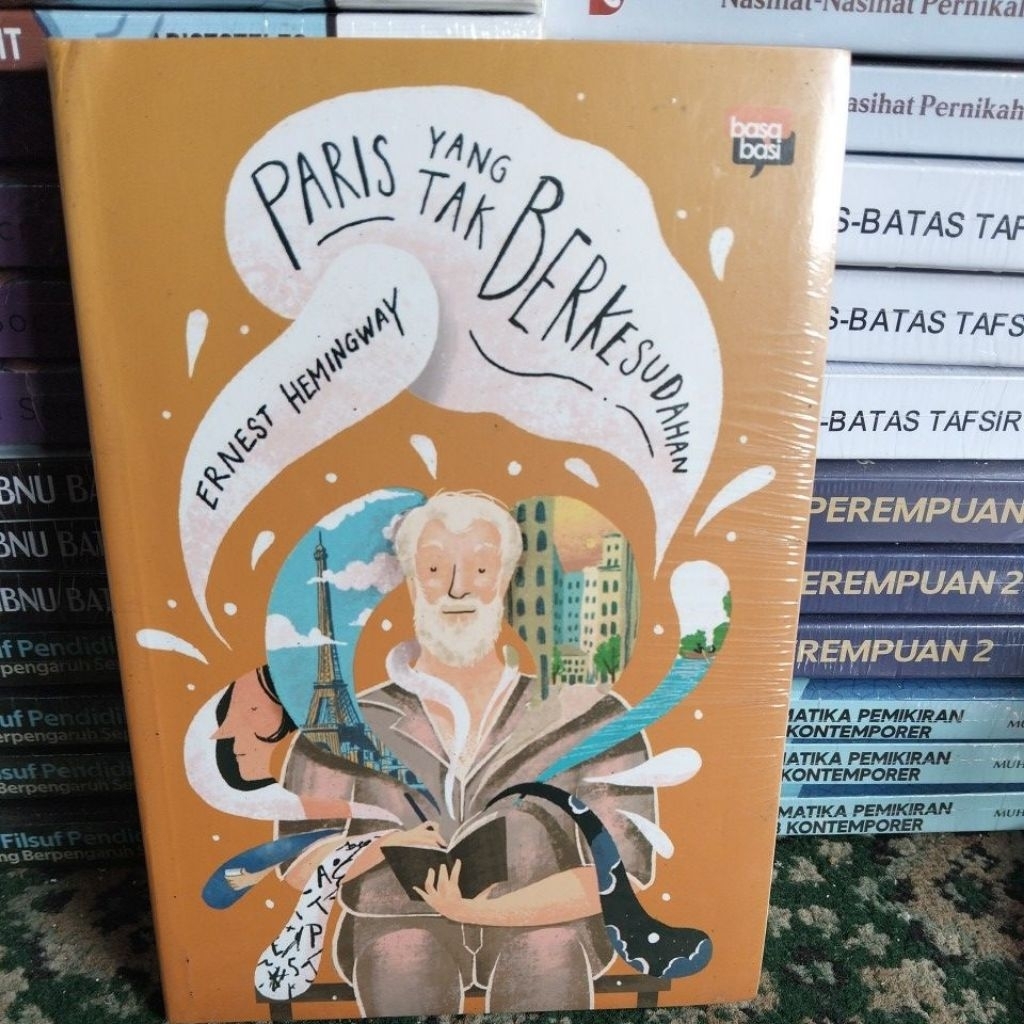 PARIS YANG TAK BERKESUDAHAN ERNEST HEMINGWAY
