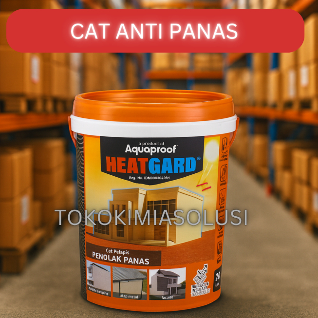 Aquaproof Heatgard Cat Penolak Panas 20liter