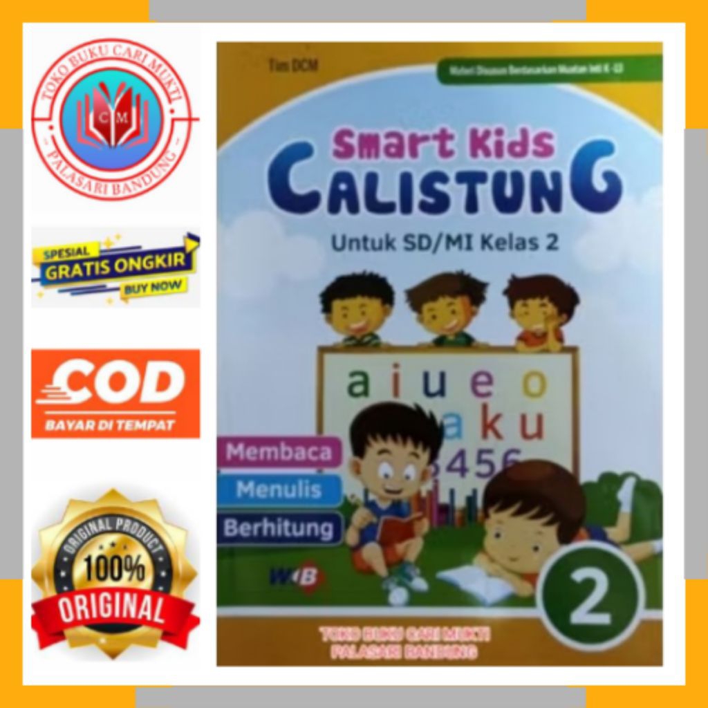 BUKU SMART CALISTUNG UNTUK SD/MI KELAS 2 MATERI DISUSUN BERDASARKAN MUATAN INTI K-13