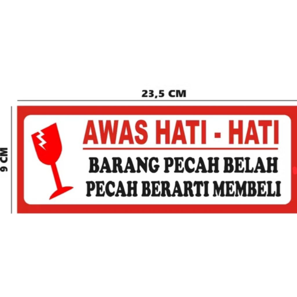 Stiker Himbauan  Hati Hati Barang Pecah Belah
