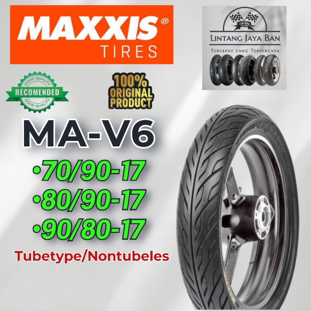 Ban motor Maxxis ring 17 nontubeles/pakai ban dalam Maxxis MA-V6 70/90-17 80/90-17 90/80-17