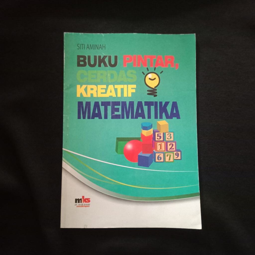 Buku Pintar, Cerdas, Kreatif Matematika - Siti Aminah