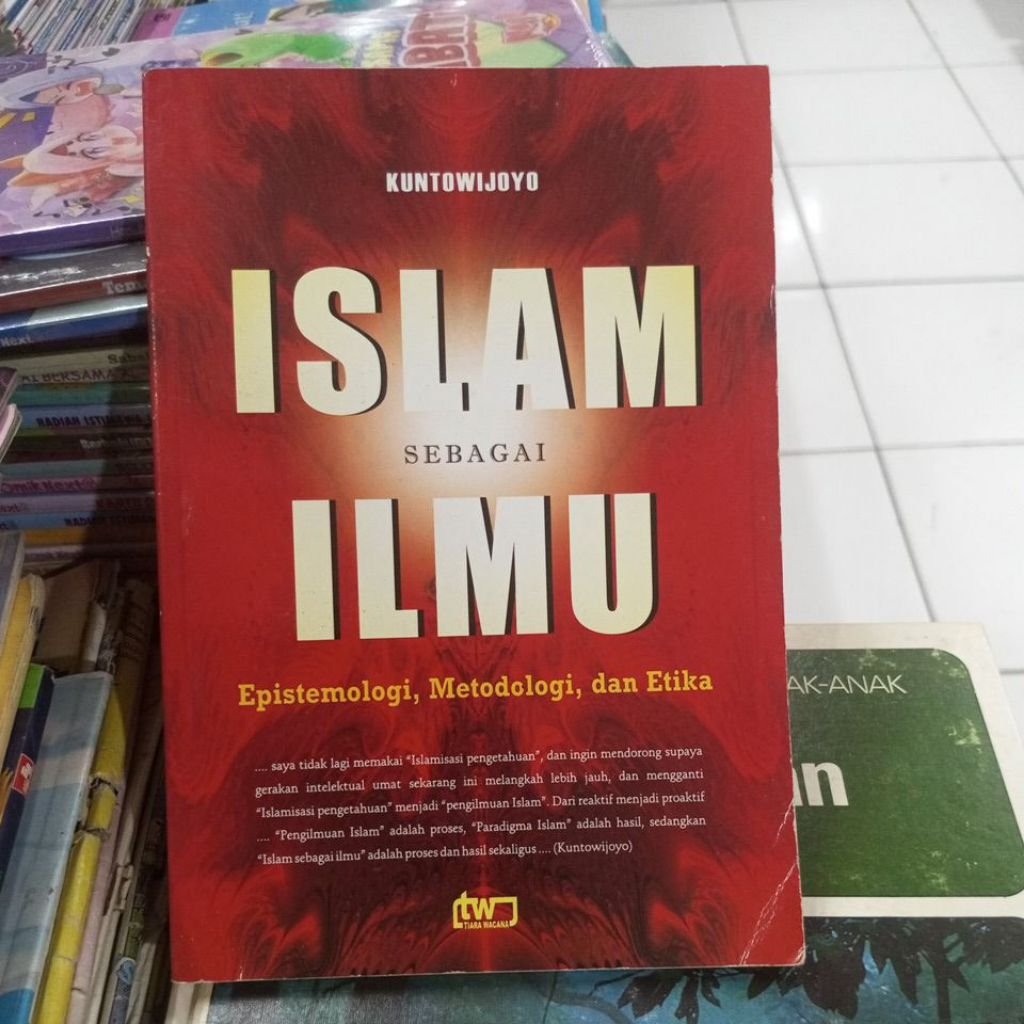 ISLAM SEBAGAI ILMU KUNTOWIJAYA