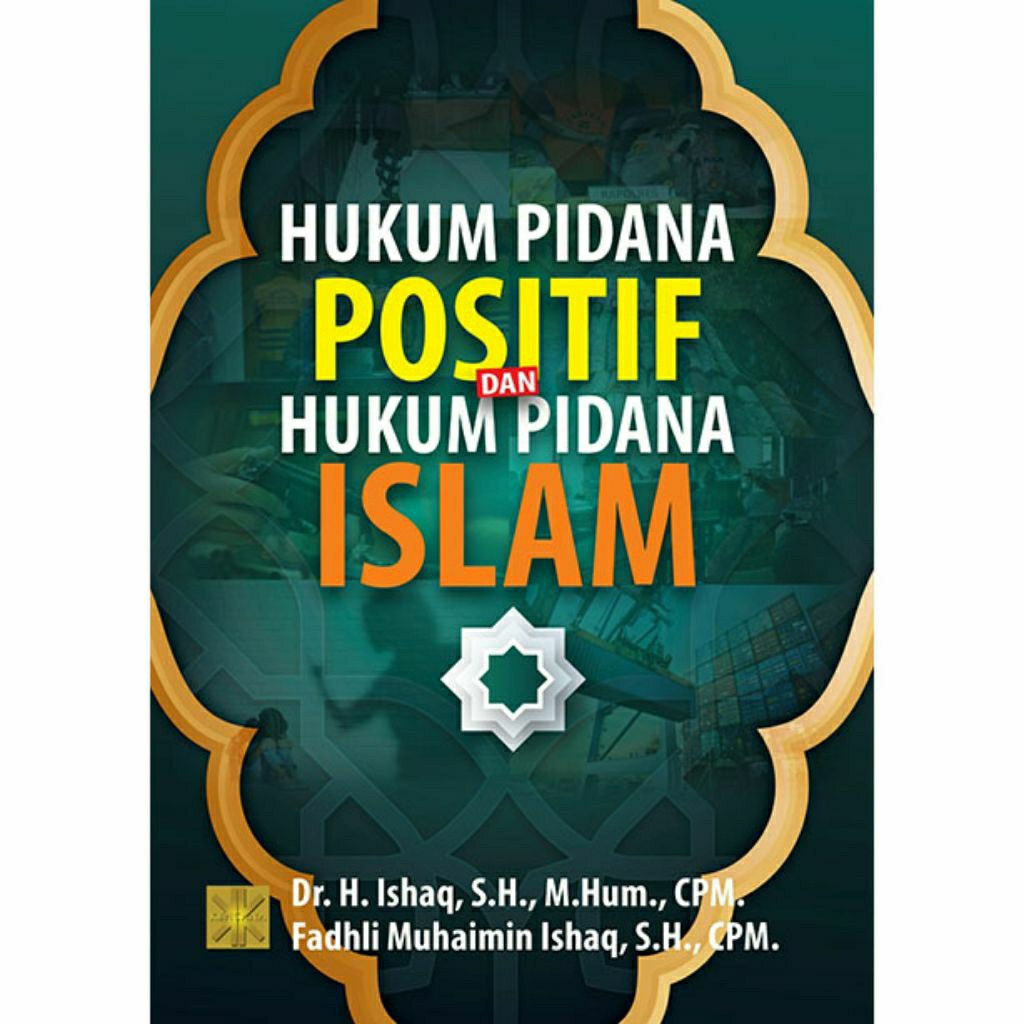 Hukum Pidana Positif dan Hukum Pidana Islam