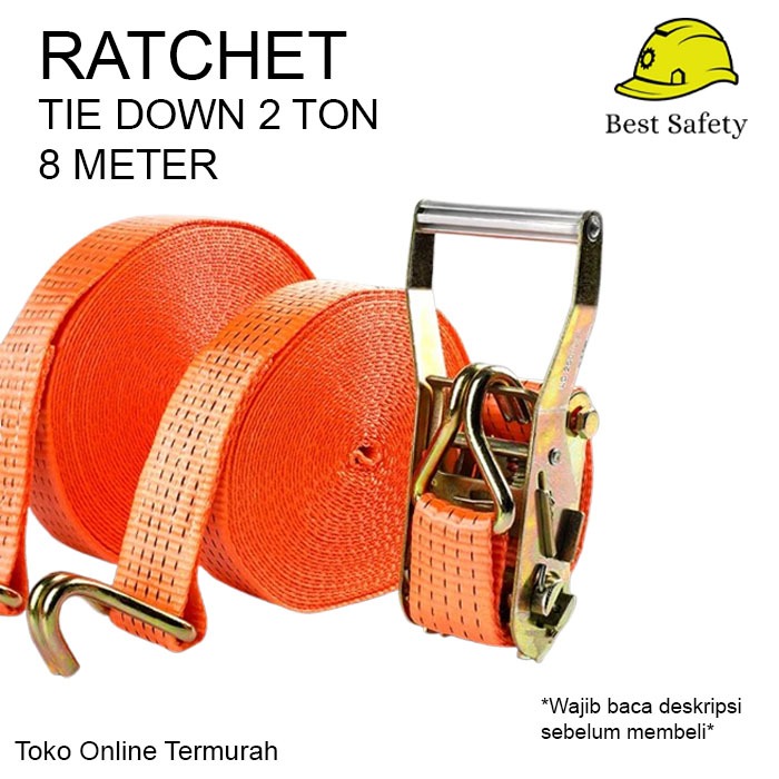 Ratchet Tie Down 2 Ton x 8 Meter / Ratchet Tie Down