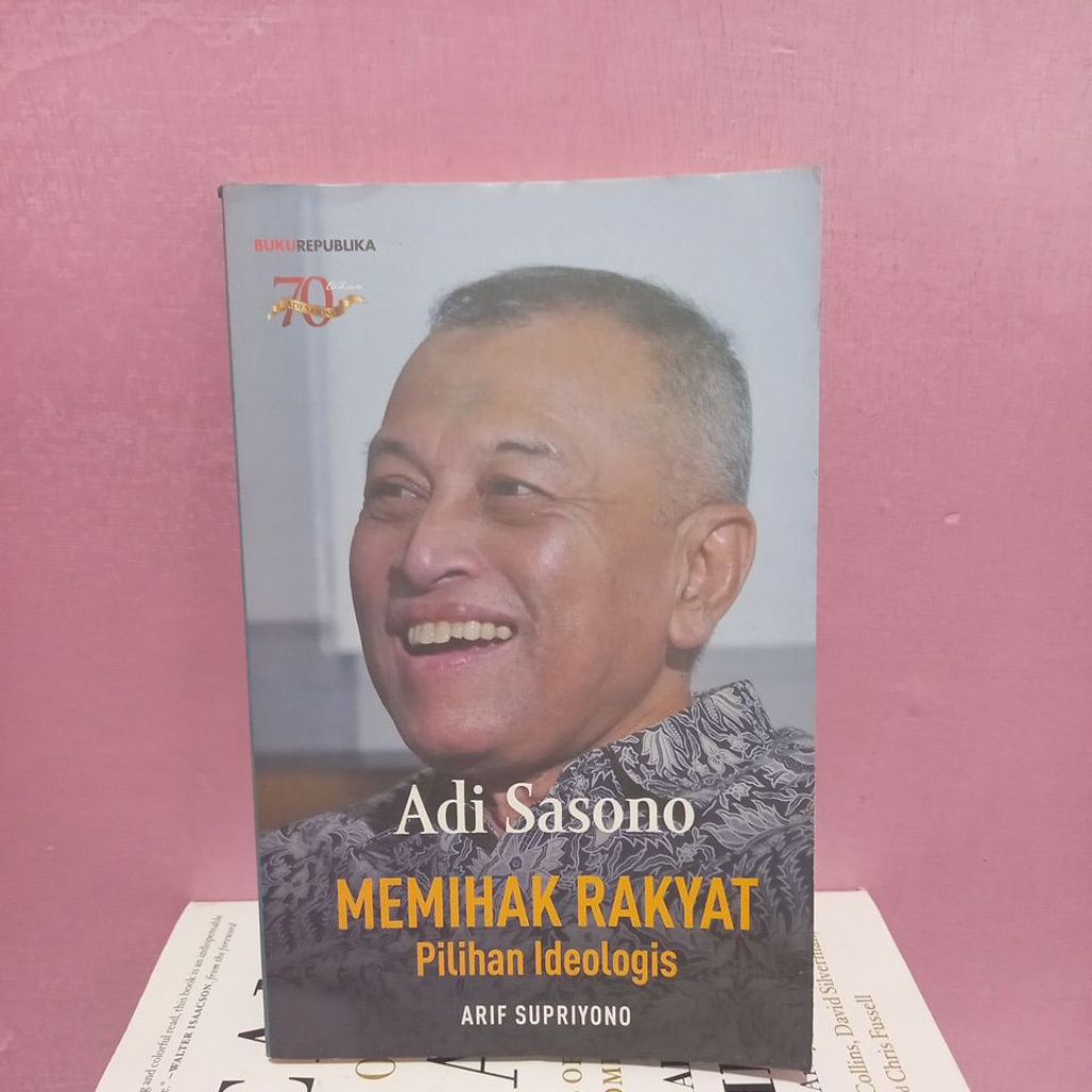 Buku Adi Sasono Memihak Rakyat Pilihan Ideologis by Arif Supriyono