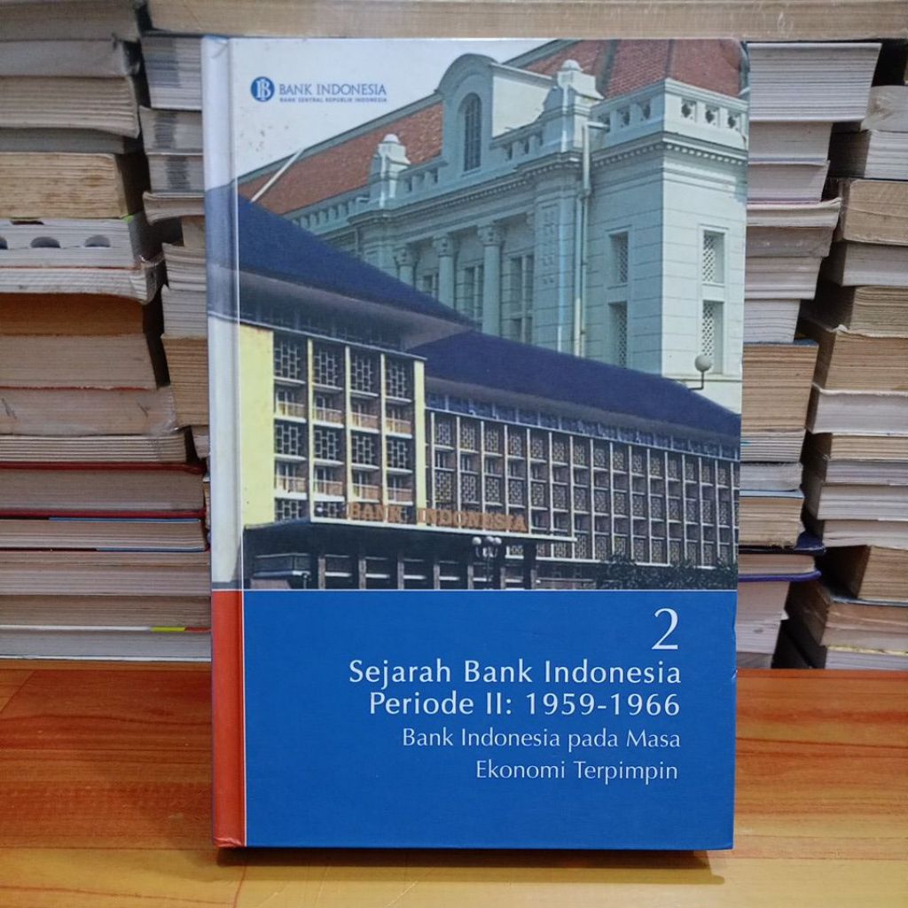 ORIGINAL BEKAS BUKU SEJARAH BANK INDONESIA PERIODE II : 1959-1966 BANK INDONESIA PADA MASA EKONOMI T