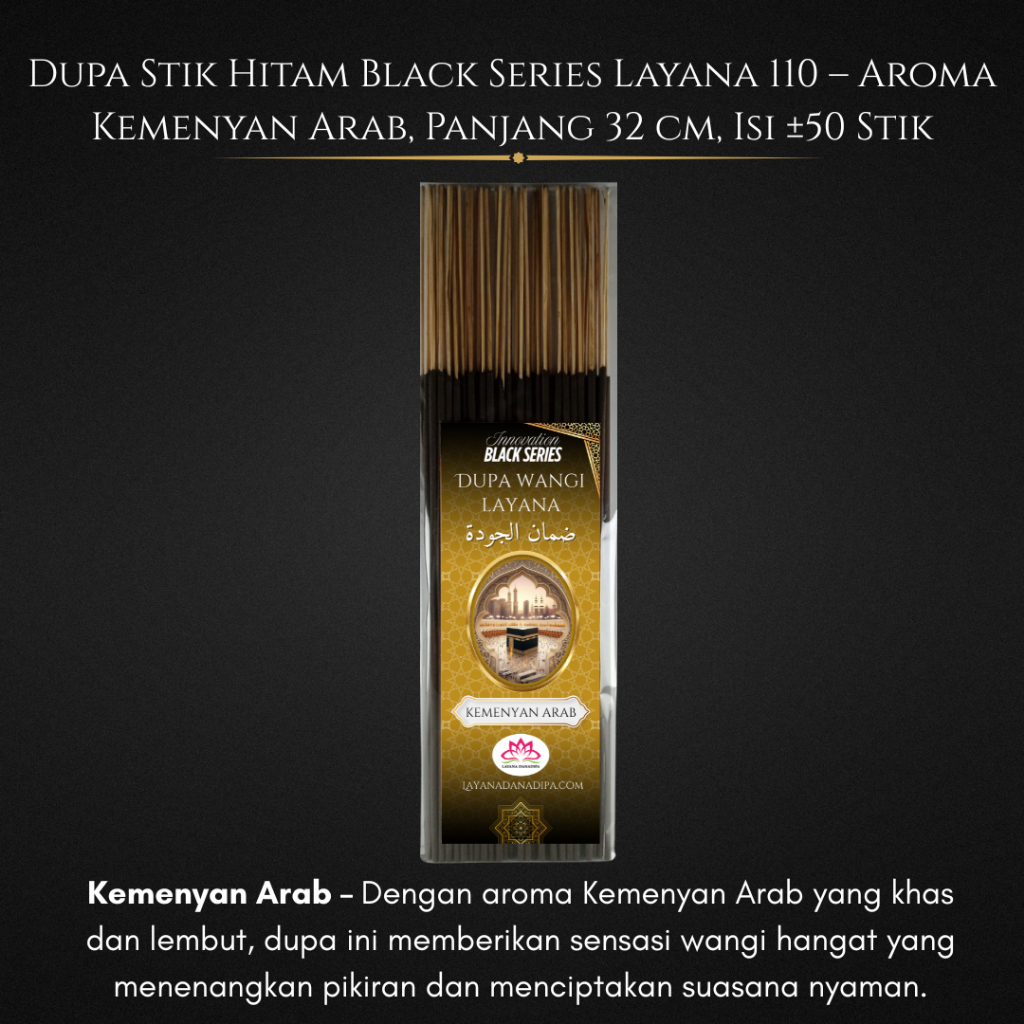 Dupa Stik Hitam Black Series Layana 110 – Aroma Kemenyan Arab | Panjang 32 cm | Isi ±50 Stik | Layan