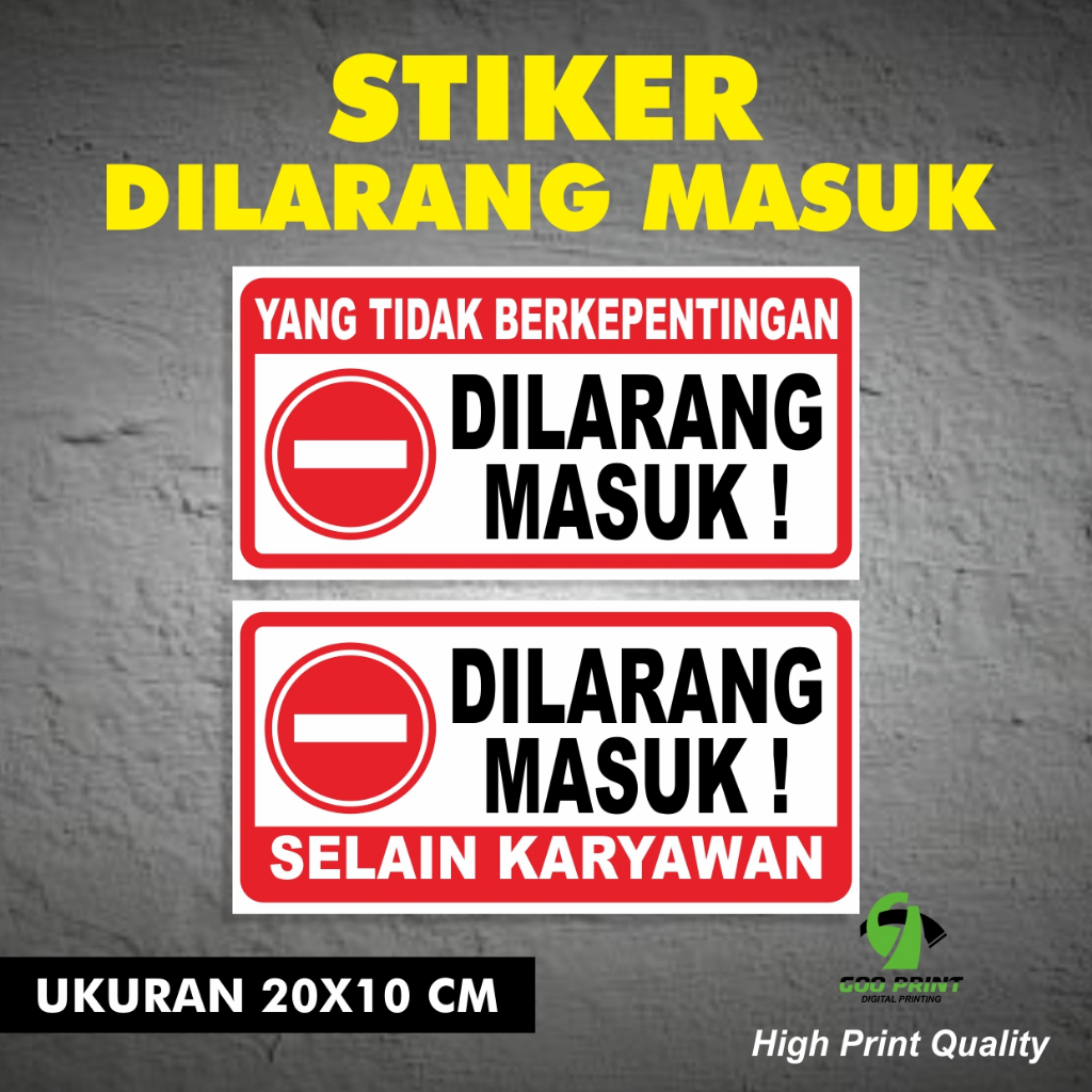 Stiker dilarang masuk selain karyawan