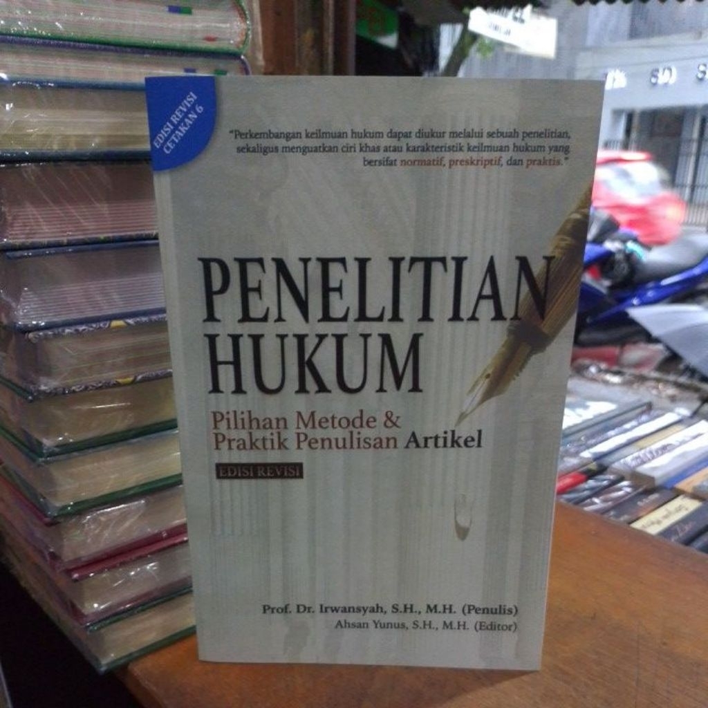 PENELITIAN HUKUM Pilihan Metode & Praktik Penulisan Artikel EDISI REVISI Prof Dr.Irwansyah,S.H.,M.H.