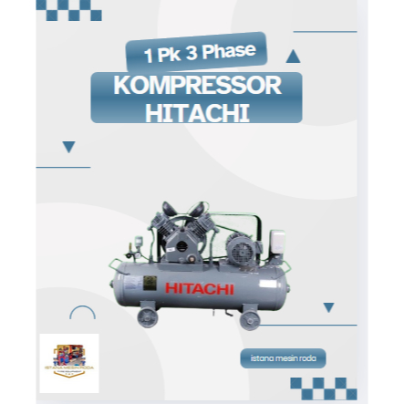 Hitachi Kompressor Angin / Air Compressor 1 pk 3 phase / mesin kompressor hitachi original