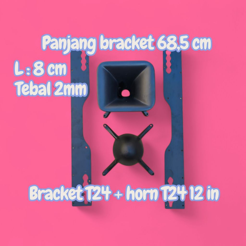 Bracket T24 dan horn tweeter rudal T24 ukuran 10 in dan 12 in