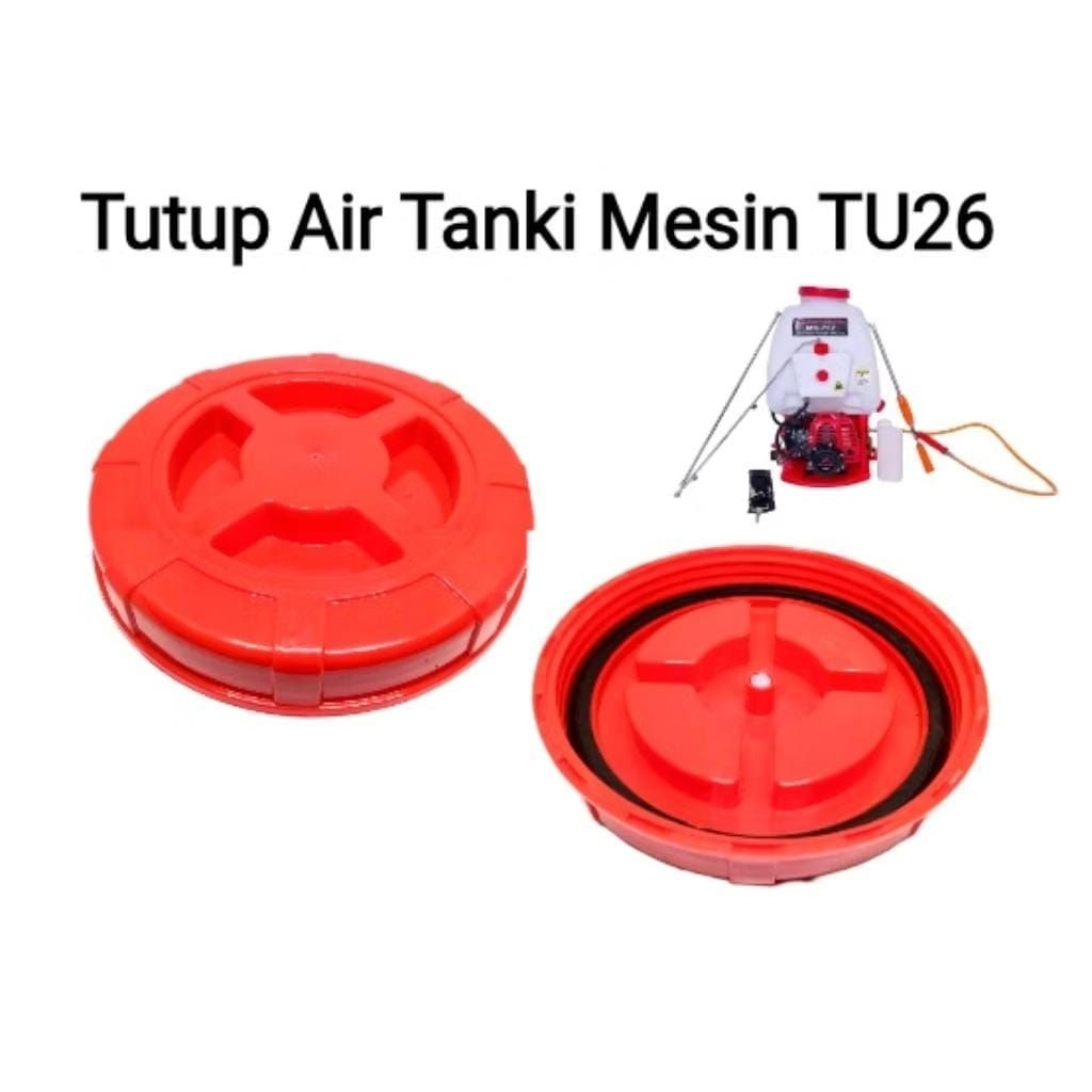 TUTUP TANGKI TU26 MESIN SEMPROT SPRAYER HAMA TU26 TUTUP TANKI