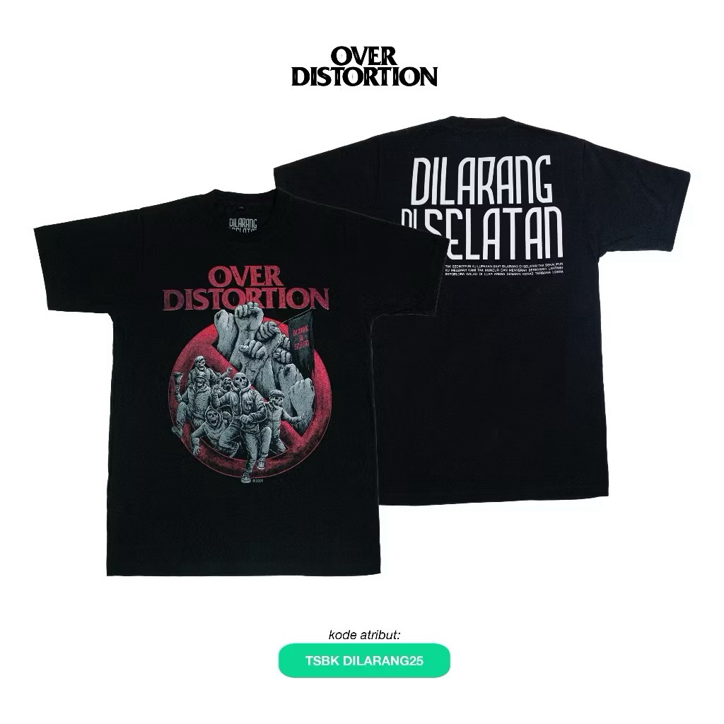 OVER  DISTORTION TS DILARANG DISELATAN