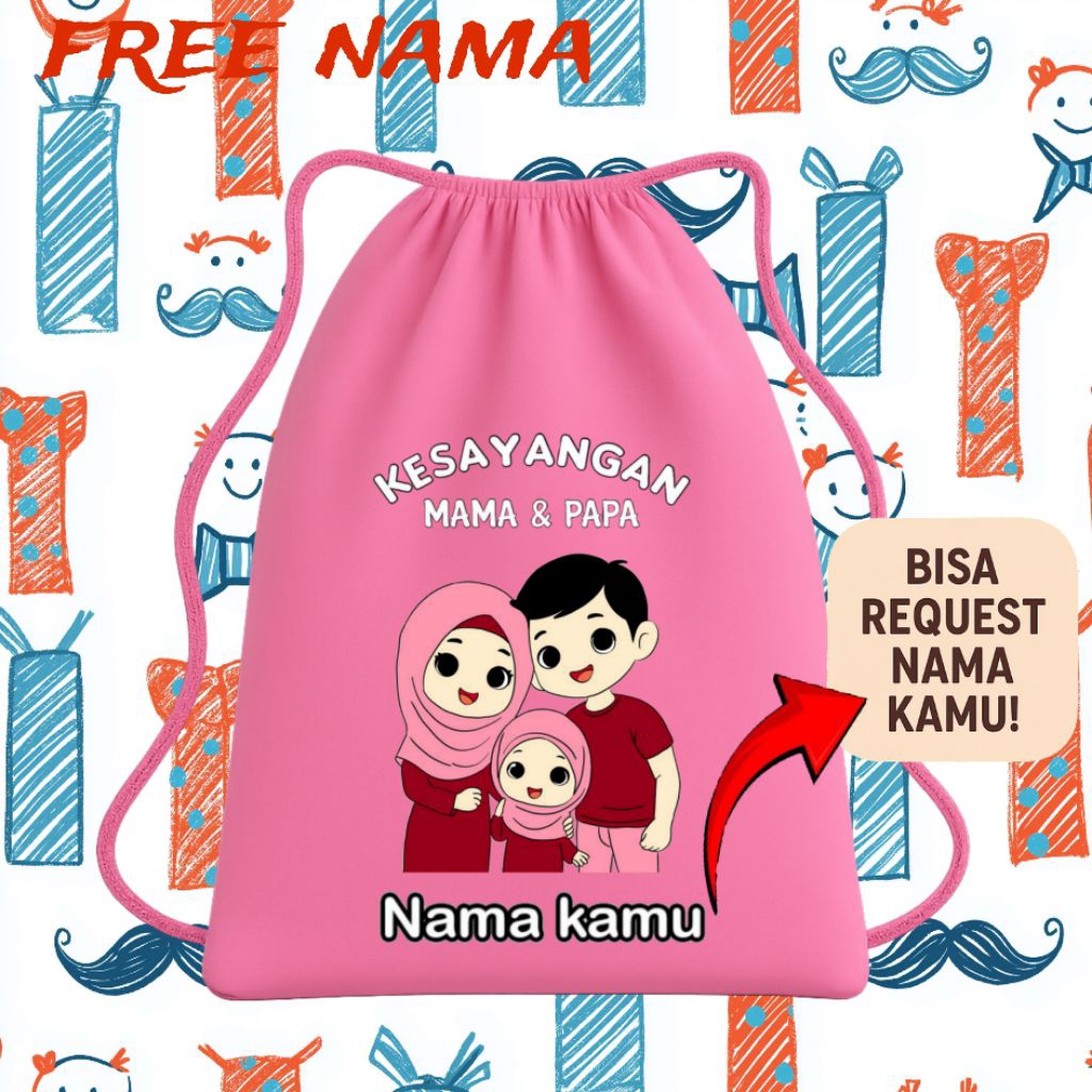 (FREE NAMA) Tas serut anak KESAYANGAN MAMA PAPA custom nama/tas serut anak perempuan