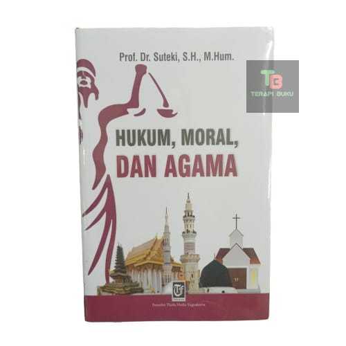 Buku Hukum Moral Dan Agama - Suteki - Thafa Media Terapibuku Original