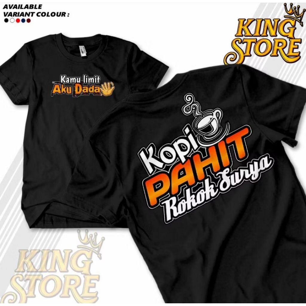 Kaos Distro Kopi Pahit Rokok Surya Kamu Limit Aku Dada - Tshirt Distro Bahan Katun Lembut Nyaman Tid