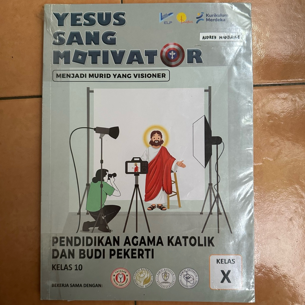 PENDIDIKAN AGAMA KATOLIK DAN BUDI PEKERTI Kelas 10 - Yesus Sang Motivator (PRELOVED)