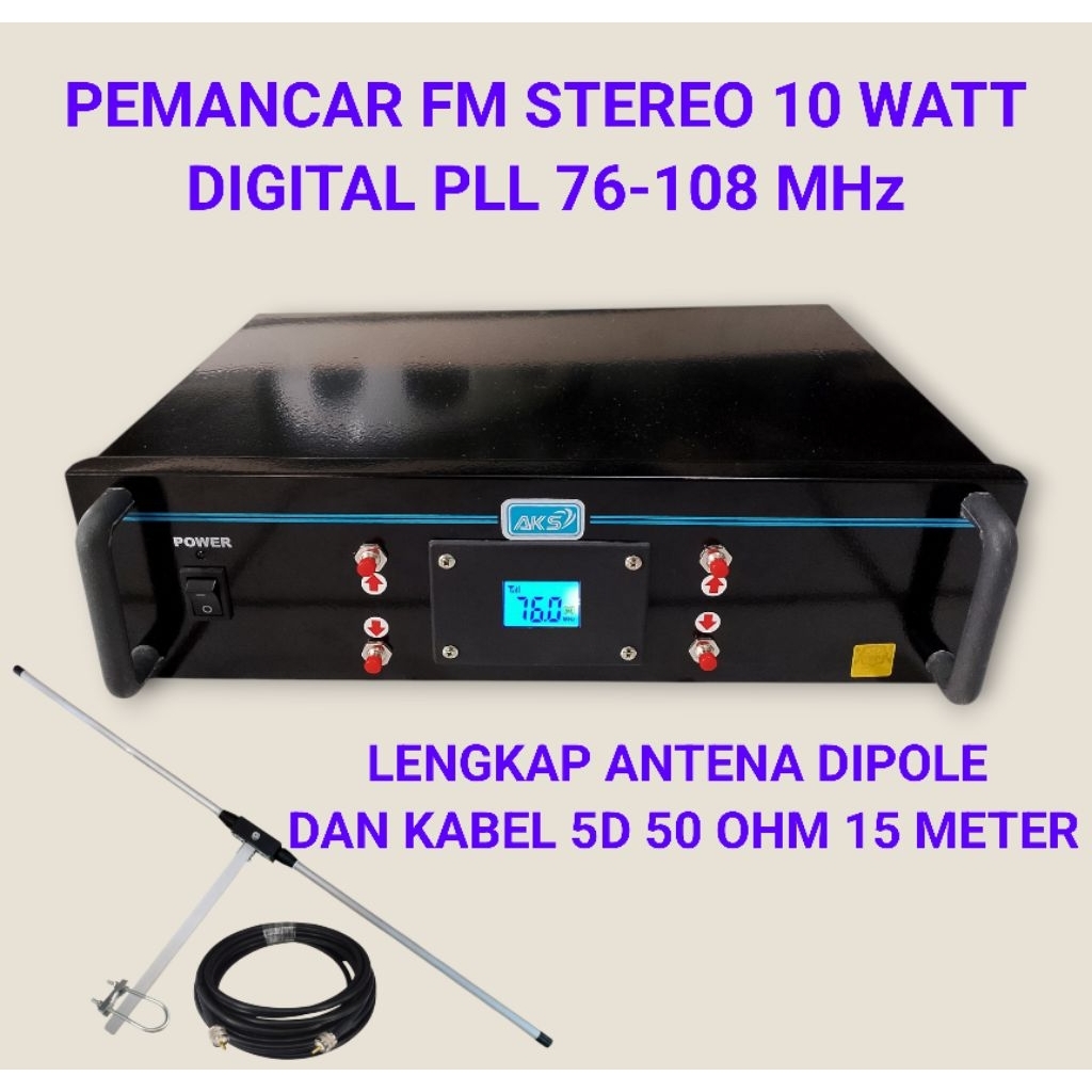 PEMANCAR FM STEREO 10 WATT DIGITAL PLL 76 108 MHZ LENGKAP KABEL ANTENA