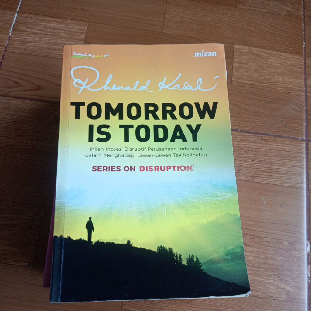 buku TOMORROW IS TODAY - RHENALD KASALI
