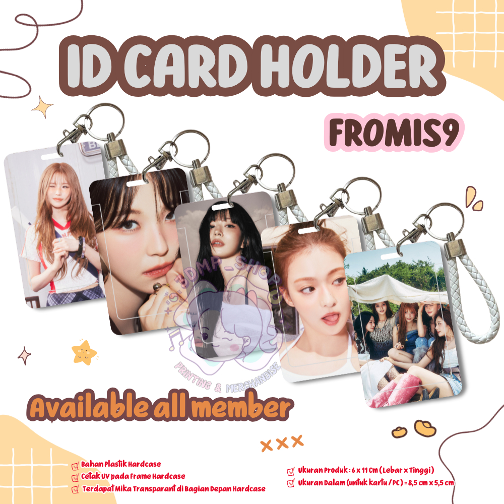 ID CARD HOLDER UV PRINT TEMPAT KARTU FROMIS9 PHOTOCARD CAHOL JiHEon ChaeYoung NaGyung JiWon HaYoung
