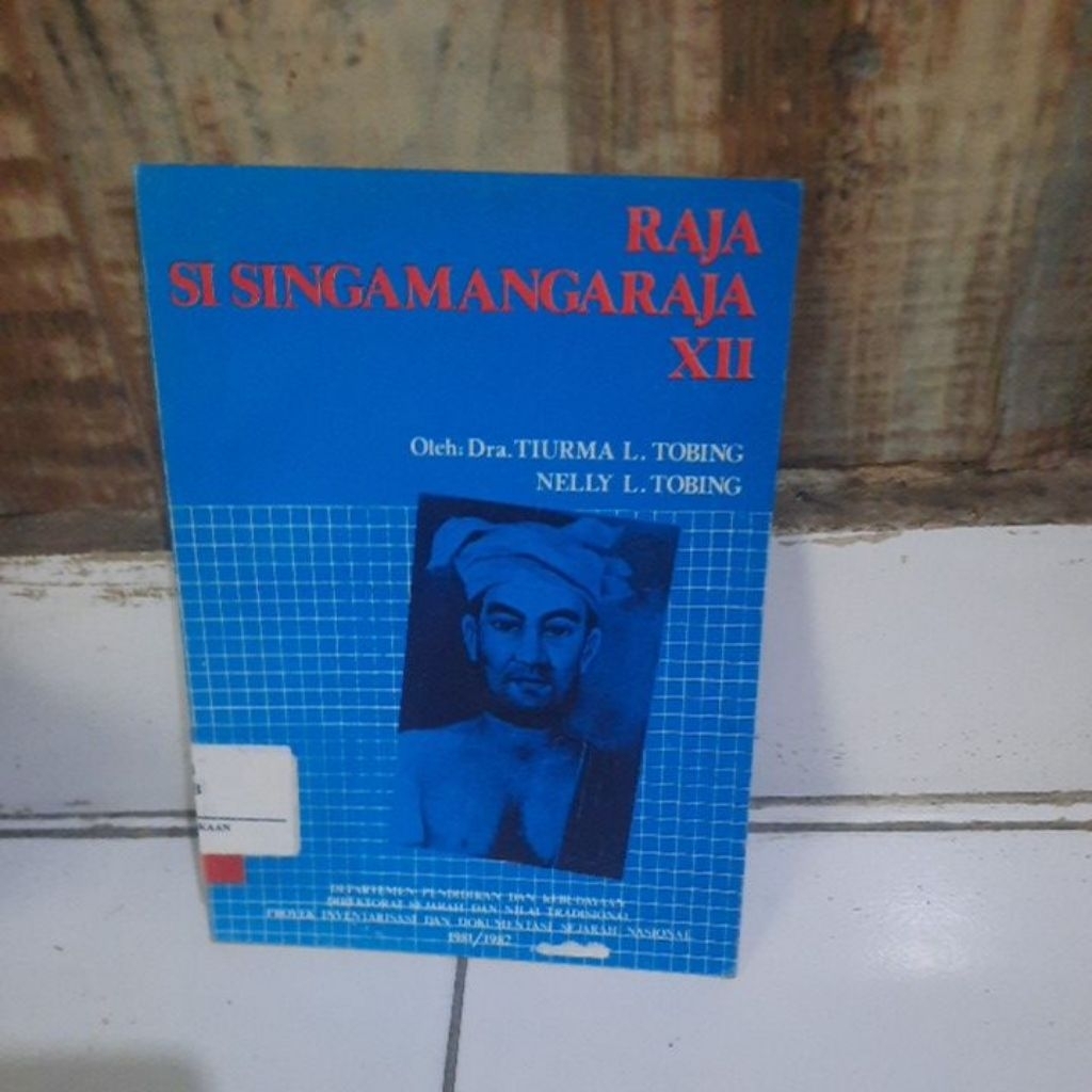 BUKI RAJA SISINGAMANGARAJA XII - DRA TIURMA L TOBING
