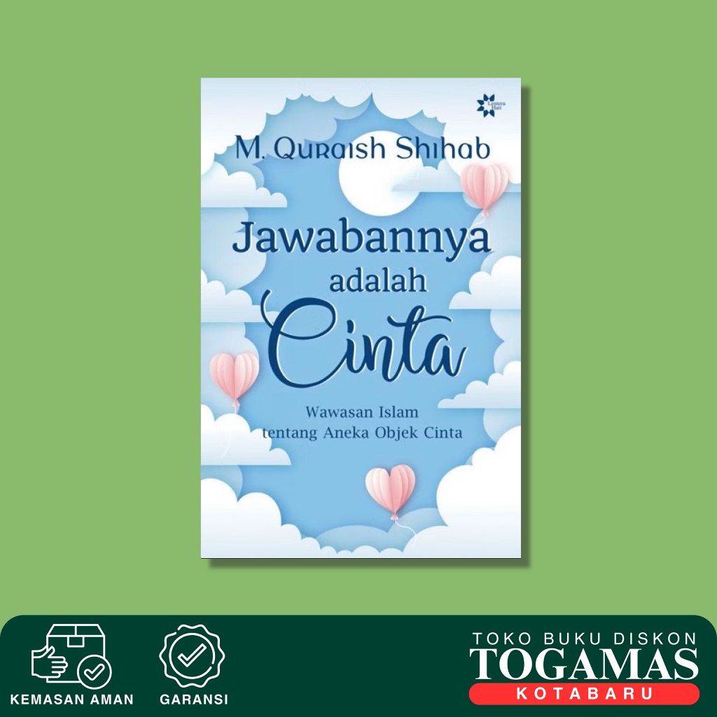 Jawabannya Adalah Cinta - M Quraish Shihab