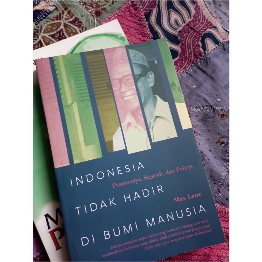 Indonesia Tidak Hadir di Bumi Manusia - Max Lane